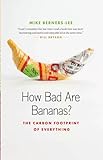 How Bad Are Bananas?: The Carbon Footprint of Everything livre