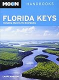 Moon Florida Keys: Including Miami & the Everglades livre