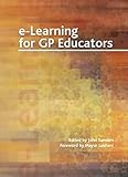 E-Learning for GP Educators (English Edition) livre