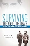 Surviving the Angel of Death: The True Story of a Mengele Twin in Auschwitz (English Edition) livre