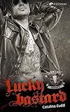 Lucky Bastard (Bullhead MC-Series 1) livre