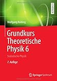 Grundkurs Theoretische Physik 6: Statistische Physik (Springer-Lehrbuch) livre
