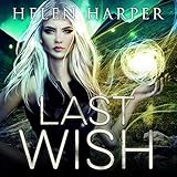 Last Wish: Highland Magic Series, Book 4 livre