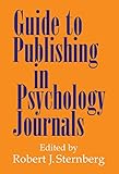 Guide to Publishing in Psychology Journals (English Edition) livre