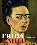 Frida Kahlo: Retrospective livre
