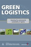 Green Logistics: Improving the Environmental Sustainability of Logistics (English Edition) livre