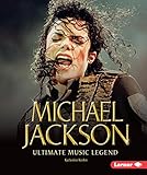 Michael Jackson: Ultimate Music Legend (Gateway Biographies) (English Edition) livre