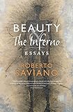 Beauty and the Inferno: Essays livre