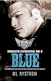 Blue: Motorcycle Club Romance (Dragon Runners Book 3) (English Edition) livre