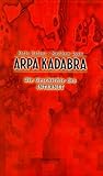 ARPA Kadabra. Die Geschichte des Internet livre
