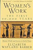 Women′s Work - the First 20,000 Years - Women, Cloth, & Society in Early Times (Paper) livre