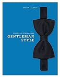 Gentleman Style - Schlüssel zur Eleganz livre