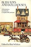 Bliss Toys and Dollhouses: 89 Illustrations, Including the Complete 1911 Catalogue livre