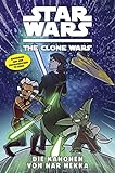 Star Wars: The Clone Wars (zur TV-Serie), Band 8 - Die Kanonen von Nar Hekka (Star Wars - The Clone livre