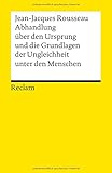 Abhandlung über den Ursprung und die Grundlagen der Ungleichheit unter den Menschen (Reclams Univer livre