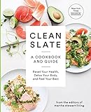 Clean Slate: A Cookbook and Guide: Reset Your Health, Detox Your Body, and Feel Your Best livre