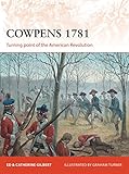 Cowpens 1781: Turning point of the American Revolution (Campaign Book 283) (English Edition) livre