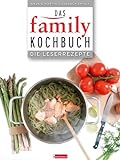 Das FAMILY-Kochbuch: Die Leserrezepte - Im Alltag bewährt! Familienerprobt! Lecker! livre