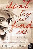 Don't Try To Find Me: A Novel (English Edition) livre