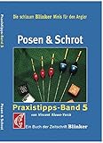 Posen & Schrot: Praxistipps Band 5 (Blinker Minis) livre