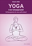 Yoga in der Schwangerschaft: 50 Übungskarten für eine sanfte Geburt livre