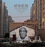 The Wrinkles of the City: Shanghai livre