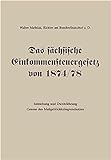 Das sächsische Einkommensteuergesetz von 1874/78: Entstehung und Durchführung: Genese des Massgebl livre
