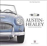 Austin-Healey: A Celebration of the Fabulous 'Big' Healey livre