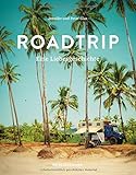 Roadtrip - Eine Liebesgeschichte: Eine abenteuerliche Hochzeitsreise im Van auf dem Hippie-Trail üb livre