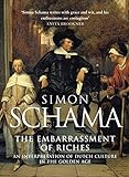 The Embarrassment of Riches: An Interpretation of Dutch Culture in the Golden Age livre