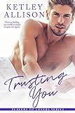 Trusting You: A Single Dad Romance (Players to Lovers Book 1) (English Edition) livre