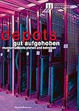 Gut aufgehoben: Museumsdepots planen und betreiben (MuseumsBausteine, Band 16) livre