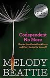 Codependent No More: How to Stop Controlling Others and Start Caring for Yoursel livre
