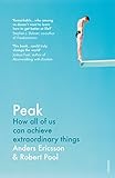 Peak: How all of us can achieve extraordinary things livre