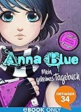 Anna Blue. Mein geheimes Tagebuch livre