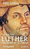 Martin Luther: Rebell in einer Zeit des Umbruchs (German Edition) livre