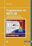 [pdf] Programmieren mit MATLAB: Programmiersprache, Grafische
Benutzeroberflächen, Anwendungen buch zusammenfassung deutch ePub