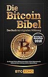 Die Bitcoin Bibel: Das Buch zur digitalen Währung livre