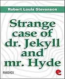 The Strange Case Of Dr. Jekyll And Mr. Hyde (English Edition) livre