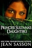 Princess Sultana's Daughters (English Edition) livre