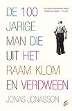 De 100-jarige man die uit het raam klom en verdween (Dutch Edition) livre