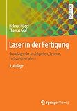 Laser in der Fertigung: Grundlagen der Strahlquellen, Systeme, Fertigungsverfahren livre