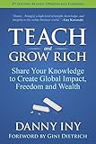 Teach and Grow Rich: Share Your Knowledge to Create Global Impact, Freedom and Wealth (English Editi livre