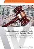 GmbH-Reform in Österreich und Deutschland: Eine Betrachtung und ein Vergleich der Rechtslage der Ge livre