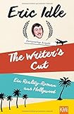 The Writer´s Cut (Zweisprachige Ausgabe): Ein Reality-Roman aus Hollywood livre