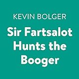 Sir Fartsalot Hunts the Booger livre