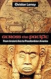 Across the Pacific: From Ancient Asia to Precolombian America livre