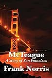 McTeague: A Story of San Francisco livre
