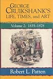 George Cruikshank's Life, Times and Art 1835-1878 livre