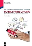 Marktforschung: Grundlagen und praktische Anwendungen (De Gruyter Studium) livre
